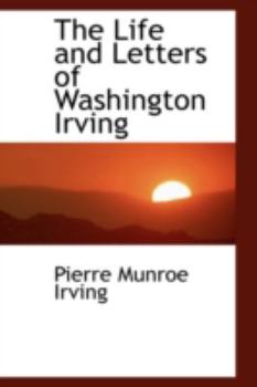 Paperback The Life and Letters of Washington Irving Book