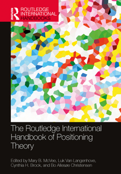 Hardcover The Routledge International Handbook of Positioning Theory Book