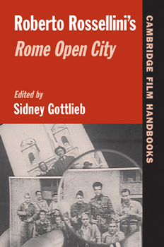 Roberto Rossellini's Rome Open City (Cambridge Film Handbooks) - Book  of the Cambridge Film Handbooks