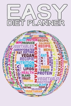 Paperback Easy Diet Planner: Ultimate Meal Planner And Tracker For Weight Loss With Food Shopping List - Helping You Become the Best Version of You Book