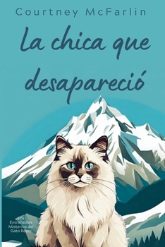 La chica que desapareció (Los Entrañables Misterios del Gato Razzy) (Spanish Edition)