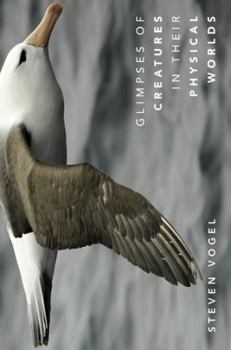 Hardcover Glimpses of Creatures in Their Physical Worlds Book