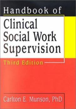 Paperback Handbook of Clinical Social Work Supervision, Third Edition Book