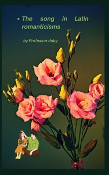 Paperback The song in Latin romanticisms illustrated Book