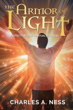 Paperback The Armor of Light: Protection from Spiritual Darkness Book