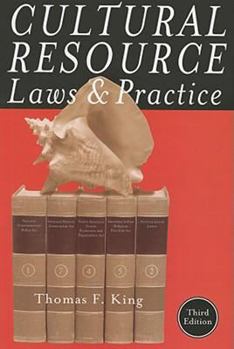 Paperback Cultural Resource Laws and Practice (Heritage Resource Management Series) Book
