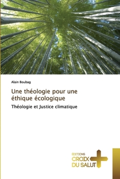 Paperback Une théologie pour une éthique écologique [French] Book