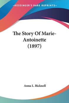 Paperback The Story Of Marie-Antoinette (1897) Book