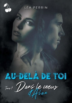 Paperback Au-del? de toi: Dans le coeur d'Alan [French] Book