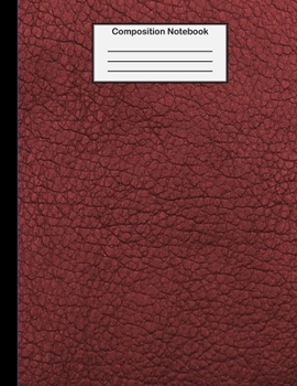 Composition Notebook: College Ruled - 8.5 x 11 Inches - 100 Pages - Red Faux Leather Cover
