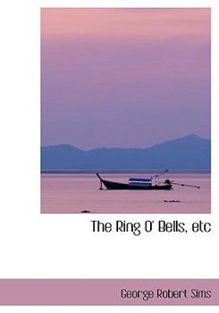 Paperback The Ring O' Bells, Etc [Large Print] Book