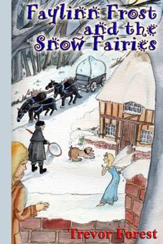 Paperback Faylinn Frost and the Snow Fairies Book