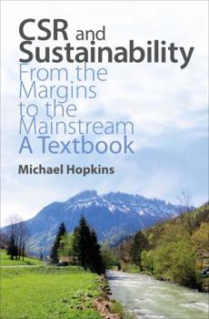 Paperback CSR and Sustainability: From the Margins to the Mainstream: A Textbook Book
