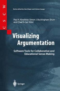 Paperback Visualizing Argumentation: Software Tools for Collaborative and Educational Sense-Making Book