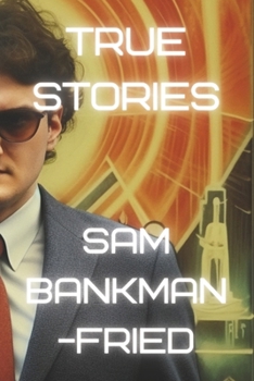 Paperback Sam Bankman-Fried: The Story of the Man Who Fried the Bank Book