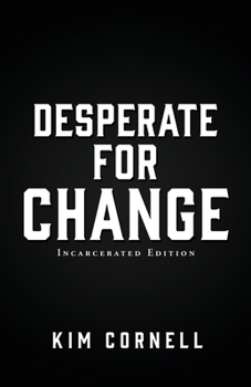 Paperback Desperate for Change: Incarcerated Edition Book