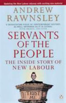 Paperback Servants Of The People: The Inside Story Of New Labour Book