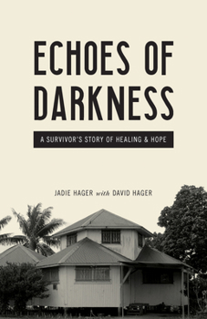 Paperback Echoes of Darkness: A Survivor's Story of Healing and Hope Book