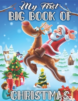 Paperback My First Big Book of Christmas: A Christmas Coloring Books with Fun Easy and Relaxing Pages Best Gifts for Boys - 50+ Beautiful Pages to Color ... Rei Book