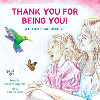 Paperback Thank You for Being You: A Letter to my Daughter Book
