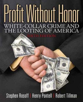 Paperback Profit Without Honor: White Collar Crime and the Looting of America Book