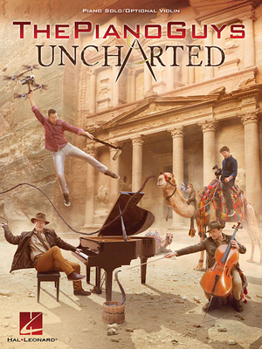 Paperback The Piano Guys - Uncharted: Piano Solo/Optional Violin Part Book