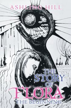 Paperback The Story of Flora: The Beginning Book