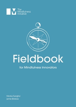 Paperback Fieldbook for Mindfulness Innovators Book
