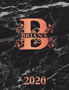 Paperback Briana: 2020. Personalized Name Weekly Planner Diary 2020. Monogram Letter B Notebook Planner. Black Marble & Rose Gold Cover. Book