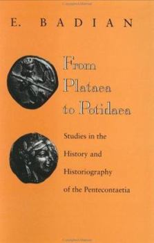 Hardcover From Plataea to Potidaea: Studies in the History and Historiography of the Pentecontaetia Book