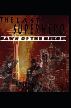 Paperback The last superhero: Dawn of the heroes Book