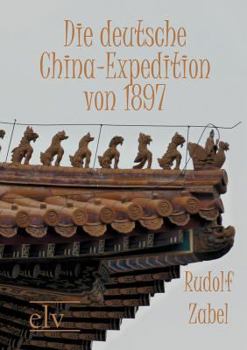 Paperback Die deutsche China-Expedition von 1897 [German] Book