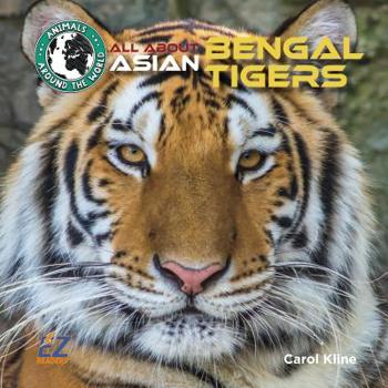 Library Binding All about Asian Bengal Tigers Book
