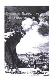 Paperback Byron's Narrative of the Loss of the Wager Book