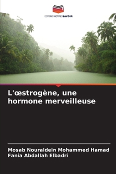Paperback L'oestrogène, une hormone merveilleuse [French] Book