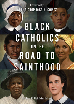 Paperback Black Catholics on the Road to Sainthood Book