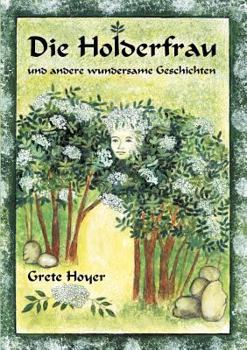 Paperback Die Holderfrau und andere wundersame Geschichten [German] Book