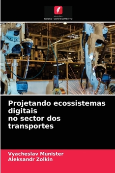 Paperback Projetando ecossistemas digitais no sector dos transportes [Portuguese] Book