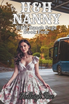 Paperback H&H Nanny: H&H Ranch Saga Book Four Book