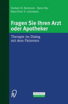 Paperback Fragen Sie Ihren Arzt Oder Apotheker: Therapie Im Dialog Mit Dem Patienten [German] Book