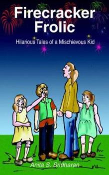 Paperback Firecracker Frolic: Hilarious Tales of a Mischievous Kid Book