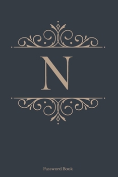 Paperback N: Password Book, 6''x9'', 110 pages, Dark Blue Cover with Gold Letter, Premium Password Book, Password Book with Tabs, P Book