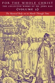 Paperback The Mystical Body on its March Through Time: Volume 2 (The Collected Works of Dr. John Rao) Book