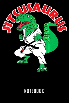 Notebook: Funny Jujitsu , T-Rex Jiu Jitsu Black Belt gifts Notebook|6x9(100 pages)Blank Lined Paperback Journal For Student|Jiu jitsu Notebook for ... Jounal|Jiu jitsu Gifts| Composition Notebook