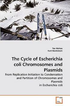 Paperback The Cycle of Escherichia coli Chromosomes and Plasmids Book