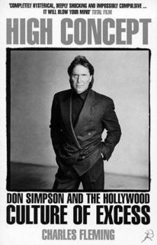 Paperback High Concept: Don Simpson and the Hollywood Culture of Excess Book