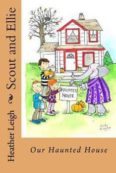 Our Haunted House - Book  of the Scout and Ellie