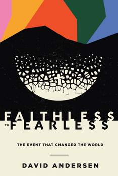 Paperback Faithless to Fearless: The Event That Changed the World Book