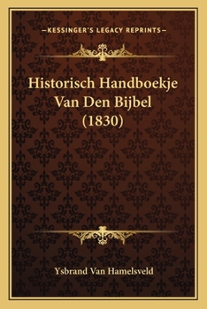 Paperback Historisch Handboekje Van Den Bijbel (1830) [Dutch] Book