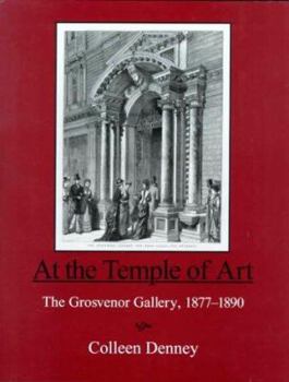 Hardcover At the Temple of Art: The Grosvenor Gallery, 1877-1890 Book